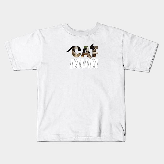 CAT MUM - black and white cat oil painting word art Kids T-Shirt by DawnDesignsWordArt